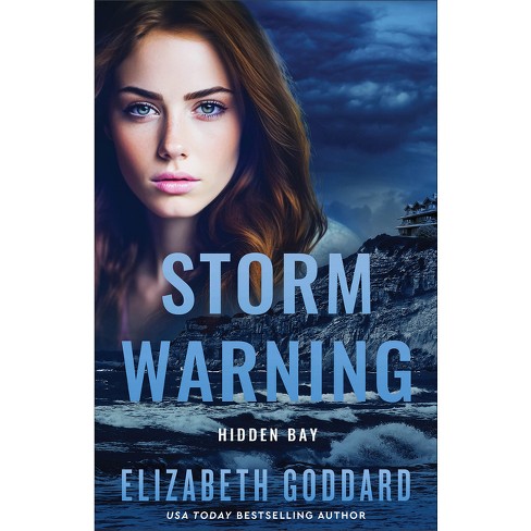 Storm Warning - (hidden Bay) By Elizabeth Goddard : Target