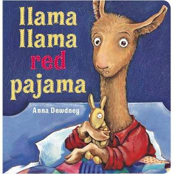 Llama Llama Red Pajama 05/06/2015 Juvenile Fiction - by Anna Dewdney (Board Book)