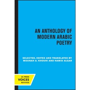 An Anthology of Modern Arabic Poetry - by Mounah A Khouri & Hamid Algar - 1 of 1