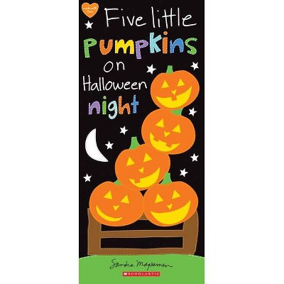 Five Little Pumpkins on Halloween Night - by  Sandra Magsamen (Board Book)
