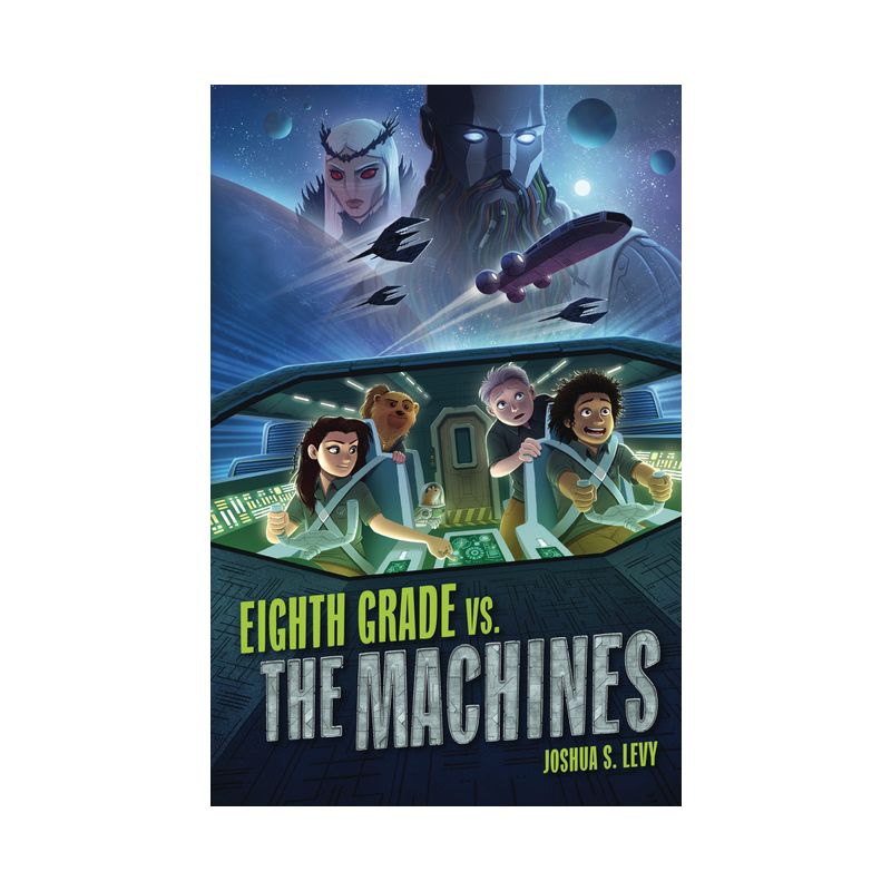 Eighth Grade vs. the Machines - (Adventures of the Pss 118) by Joshua S Levy, 1 of 2