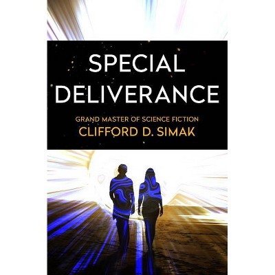 Special Deliverance - by  Clifford D Simak (Paperback)