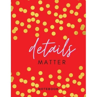 Details Matter Notebook - by  Adil Daisy (Paperback)