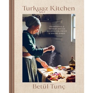 Turkuaz Kitchen - by  Betül Tunç (Hardcover) - 1 of 1