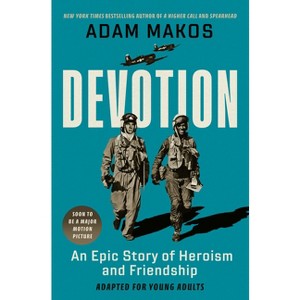 Devotion (Adapted for Young Adults) - by  Adam Makos (Hardcover) - 1 of 1