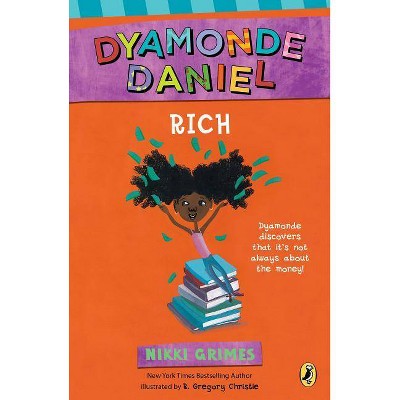 Rich - (Dyamonde Daniel Book) by  Nikki Grimes (Paperback)