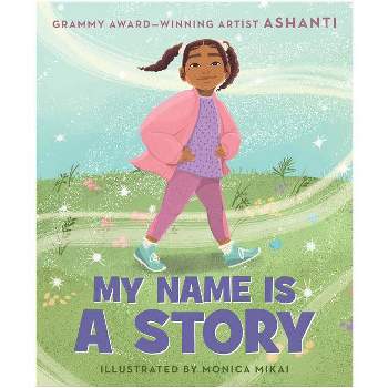 My Name Is a Story - by Ashanti (Board Book)