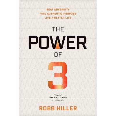 The Power of 3 - by  Robb Hiller (Hardcover)