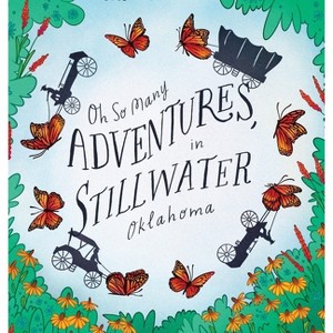 Oh So Many Adventures, In Stillwater Oklahoma - by  Elizabeth Sampley (Hardcover) - 1 of 1