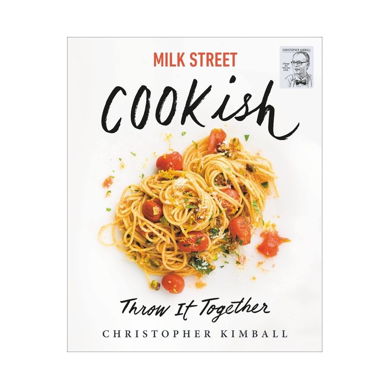 Milk Street: Cookish - by  Christopher Kimball (Hardcover), 1 of 2