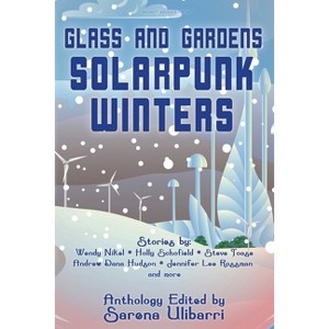 Glass and Gardens - by  Wendy Nikel & Andrew Dana Hudson (Paperback) - 1 of 1