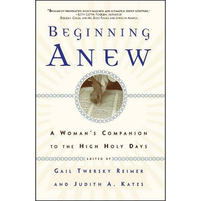 Beginning Anew - by  Judith A Kates & Gail Twersky Reimer (Paperback)