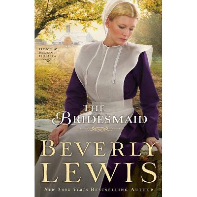 The Bridesmaid - (Home to Hickory Hollow) by  Beverly Lewis (Paperback)