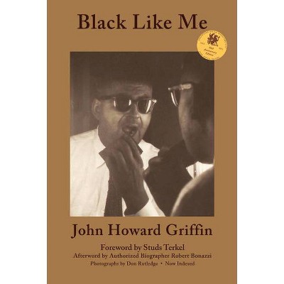 Black Like Me - 3rd Edition by  John Howard Griffin (Hardcover)