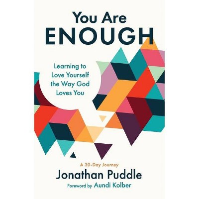 You Are Enough - by  Jonathan Puddle (Paperback)