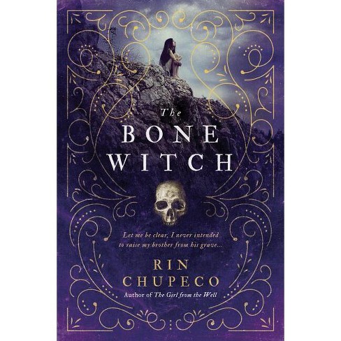 The Bone Witch - By Rin Chupeco (paperback) : Target