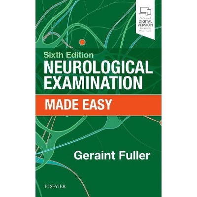  Neurological Examination Made Easy - 6th Edition by  Geraint Fuller (Paperback) 