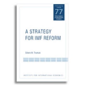 A Strategy for IMF Reform - (Policy Analyses in International Economics) by  Edwin Truman (Paperback) - 1 of 1