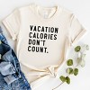 Simply Sage Market Vacation Calories Don't Count Short Sleeve Tee - 3 of 4