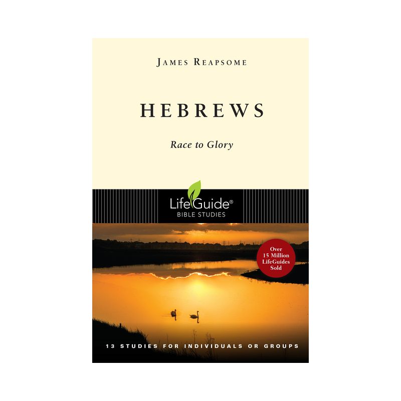 Hebrews - (Lifeguide Bible Studies) by  James Reapsome (Paperback), 1 of 2