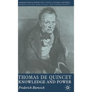 Thomas de Quincey - (Romanticism in Perspective: Texts, Cultures, Histories) by  F Burwick (Hardcover) - 1 of 1
