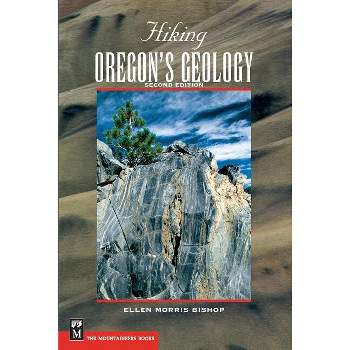 Hiking Oregon's Geology - (Hiking Geology) 2nd Edition by  John Eliot Allen & Ellen Morris Bishop (Paperback)