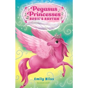 Pegasus Princesses 5: Rosie's Rhythm - by  Emily Bliss (Paperback) - 1 of 1
