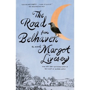The Road from Belhaven - by Margot Livesey - 1 of 1