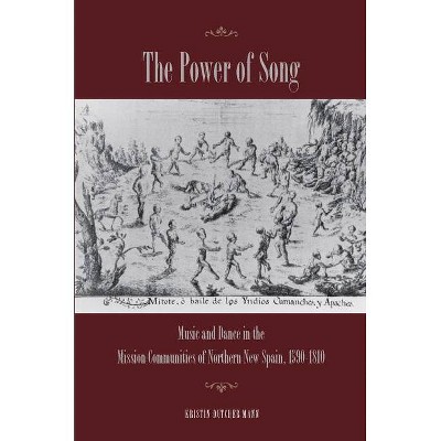 The Power of Song - by  Kristin Mann (Hardcover)