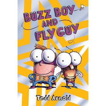 Buzz Boy and Fly Guy (Fly Guy #9) - by  Tedd Arnold (Hardcover)