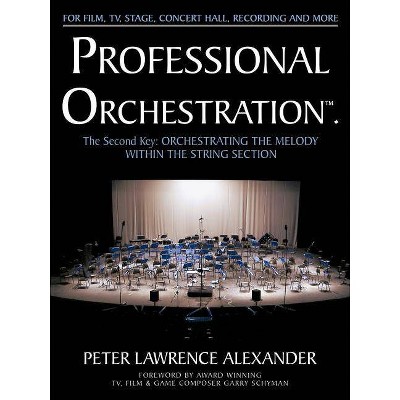 Professional Orchestration Vol 2a - by  Peter Lawrence Alexander (Paperback)