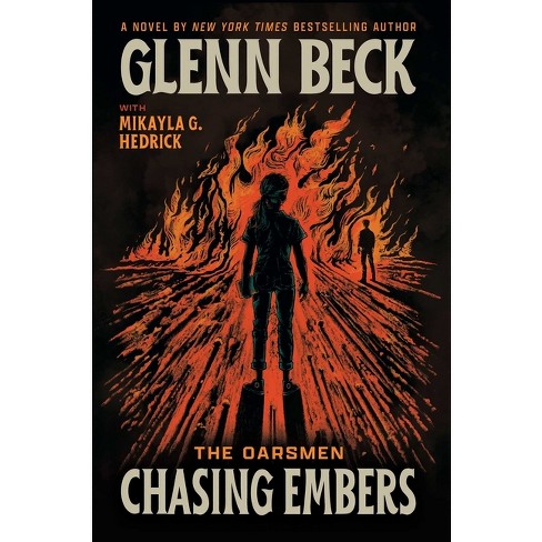 Chasing Embers - (The Oarsmen) by  Glenn Beck (Hardcover) - image 1 of 1