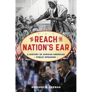 To Reach the Nation's Ear - (American Ways) by  Richard W Leeman (Paperback) - 1 of 1