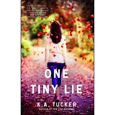 One Tiny Lie, 3 - (Ten Tiny Breaths) by  K a Tucker (Paperback)