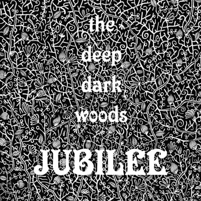  The Deep Dark Woods - Jubilee (CD) 