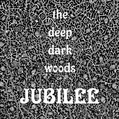  The Deep Dark Woods - Jubilee (CD) 