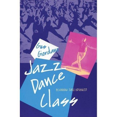 Jazz Dance Class - (Dance Horizons Book) by  Gus Giordano (Paperback)