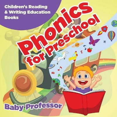 Phonics for Preschool - by  Baby Professor (Paperback)