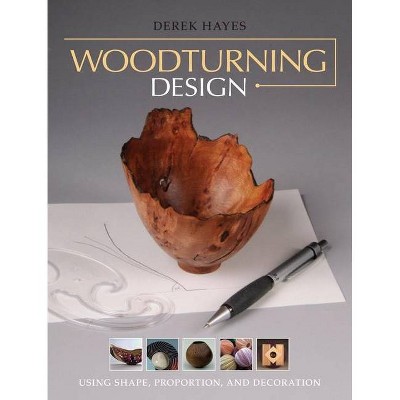 Woodturning Design - by  Derek Hayes (Paperback)