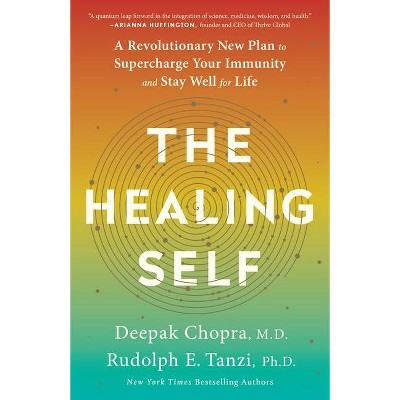 The Healing Self - by Deepak Chopra & Rudolph E Tanzi (Paperback)