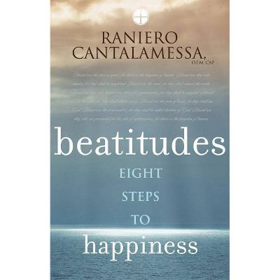 Beatitudes - by  Raniero Cantalamessa (Paperback)