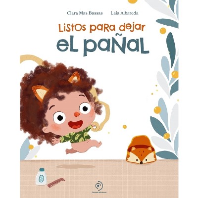 Listos Para Dejar El Pañal - by  Clara Mas (Hardcover)