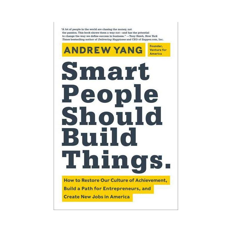 Smart People Should Build Things - by  Andrew Yang (Hardcover), 1 of 2