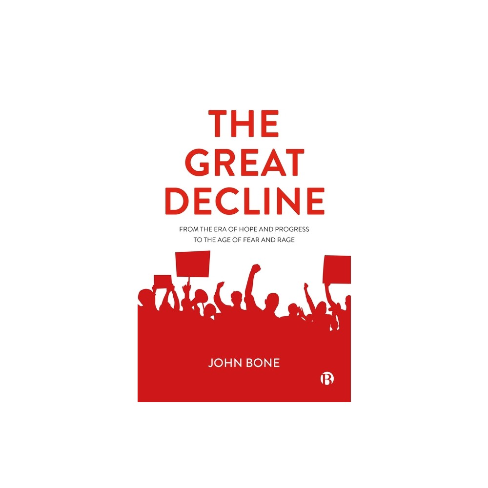 The Great Decline - by John Bone (Paperback)