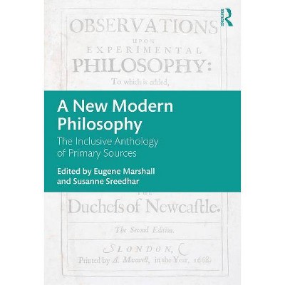 A New Modern Philosophy - by  Eugene Marshall & Susanne Sreedhar (Paperback)