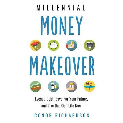 Millennial Money Makeover - by  Conor Richardson (Paperback)