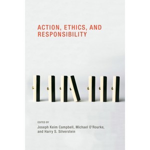 Action, Ethics, and Responsibility - (Topics in Contemporary Philosophy) by  Joseph Keim Campbell & Michael O'Rourke & Harry S Silverstein - 1 of 1
