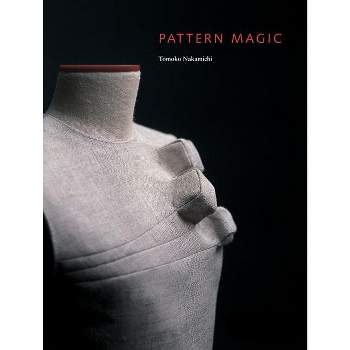 Pattern Magic - by  Tomoko Nakamichi (Paperback)