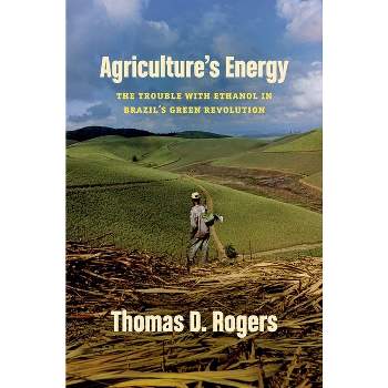 Agriculture's Energy - by  Thomas D Rogers (Paperback)