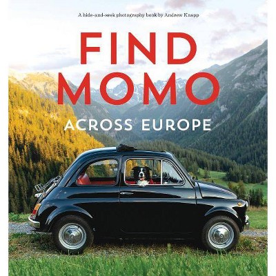 Find Momo Across Europe - by  Andrew Knapp (Paperback)
